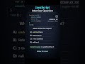 JavaScript most asking interview questions 🔥🔥#webdevelopment #pythonanddjango #coding #javascript