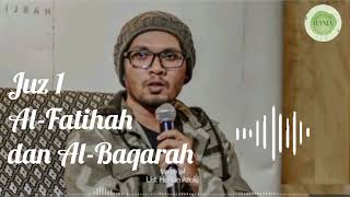 Murottal Juz 1 (Al-Fatihah dan Al-Baqarah) Full ||Ustad Hanan Attaki