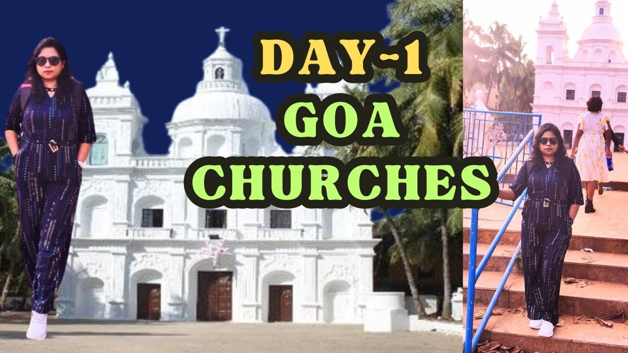 Goa Day 1 Cover Churches Hyderabad To Goa Flight Almost goa-day-1-cover-churches-hyderabad-to-goa-flight-almost