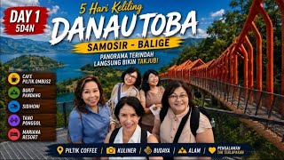 Baru Hari Pertama Sudah Takjub!  | Danau Toba,  ini bukan Swiss