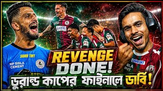 MOHUN BAGAN INTO THE FINAL OF DURAND CUP 2026 || TFH 