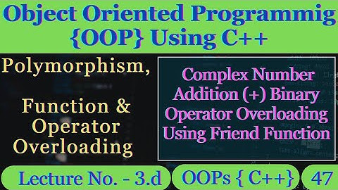 3.d - Sum Of Two Complex Number Using Friend Function || Object Oriented Programming Using C++ | C++