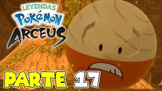 ¡ME ENFRENTO AL NUEVO ELECTRODE! | PARTE #17 | LEYENDAS POKÉMON: ARCEUS