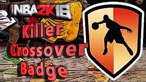NBA 2k16 How To Get Killer Crossover Badge Fast