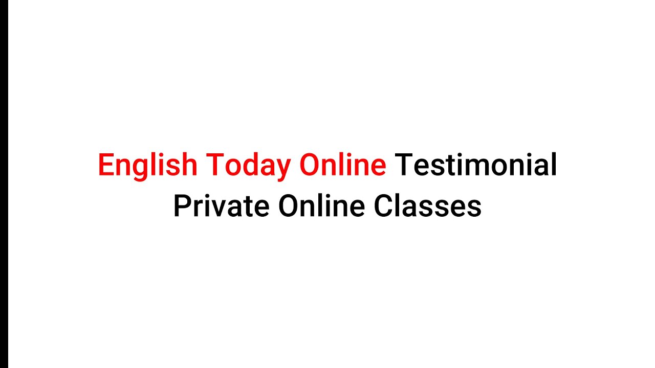 Private English Online Class Testimony  | English Today Online