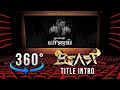 360  title intro  beast  theater experience  kindly use  earphones