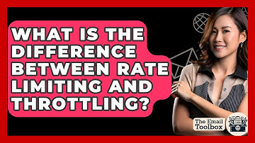 What Is The Difference Between Rate Limiting And Throttling? - TheEmailToolbox.com