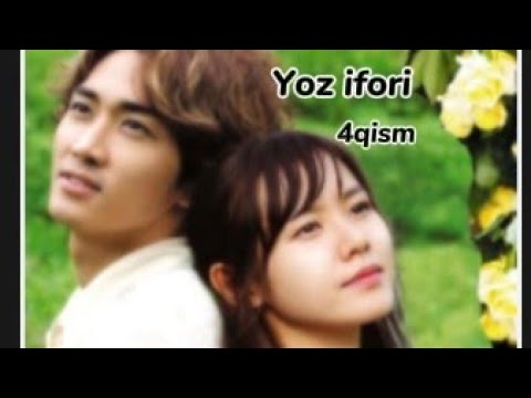 Yoz ifori 4 qism òzbek tilida (koreya seriali).