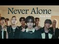 [FAN MV] Stray Kids(스트레이 키즈) "Never Alone'' [가사, 한국어 발음]