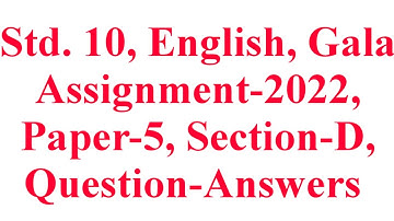 Std. 10, English, Paper-5, Section-D, Gala Assignment-2022, Question-Answers, Krishna Academy