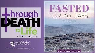 February 22, 2026, 9:30 AM 1st Sunday of Lent