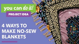 4 Ways to Make Tie Knot Blankets