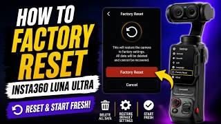 How To Factory Reset Insta360 Luna Ultra