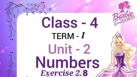 Class -4 💫Term -I Unit -2 Numbers Exercise 2.8