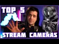 Top 5 Stream Cameras - 2021
