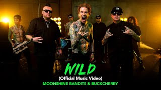 Moonshine Bandits x Buckcherry - &quot;Wild&quot; (Official Music Video)
