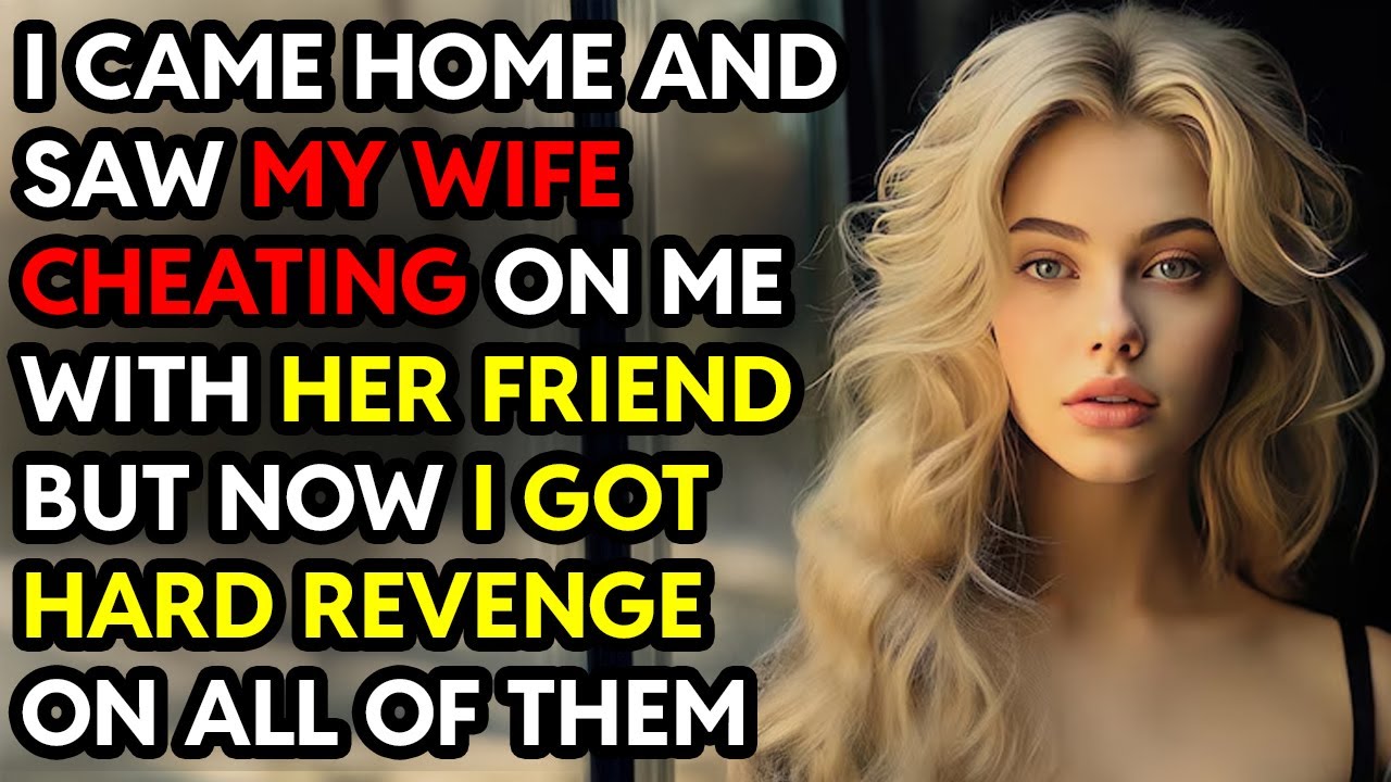 I Came Home and Saw My Wife Cheating On Me With Her Friend I Got ...