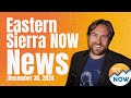 Eastern Sierra NOW News: December 30th, 2024