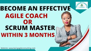 How To Become An Effective Scrum Master Or Agile Coach With Zero Experience Within 3 Months - 17 ✅