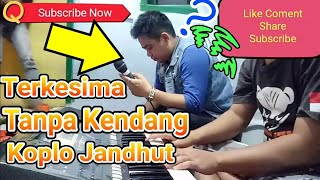 Terkesima Tanpa Kendang |Koplo Jandhut || Spesial Untuk tukang kendang ketipung Indonesia
