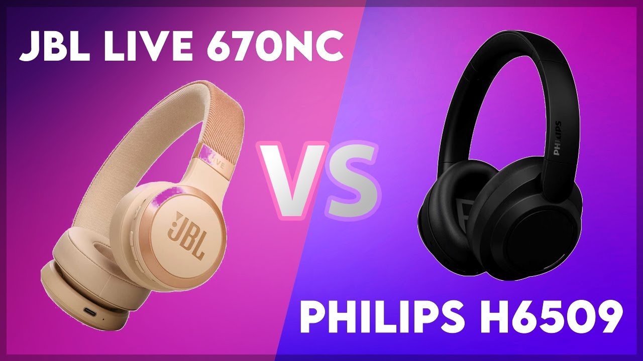 JBL Live 670NC vs Philips H6509 Technical Comparison