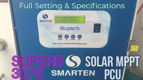 Smarten SUPERB 3075 Solar MPPT PCU 24V, setting and load capacity, New solar inverter #smarten #new