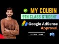 My Cousin (9th Class Student) Google AdSense Approval - Study Case
