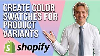How To Create Color Swatches For Product Variants In Shopify (Easy Guide)