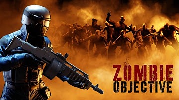 Zombie Objective Android Gameplay Trailer HD