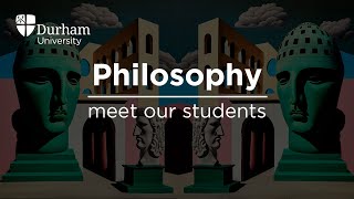Philosophy at Durham University | Meet our students