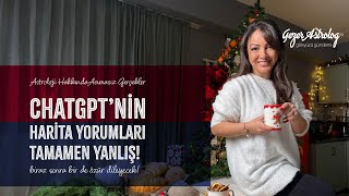 ChatGPT Astrolojik Harita Yorumu Yapamadığını İtiraf Etti, Özür Diledi!