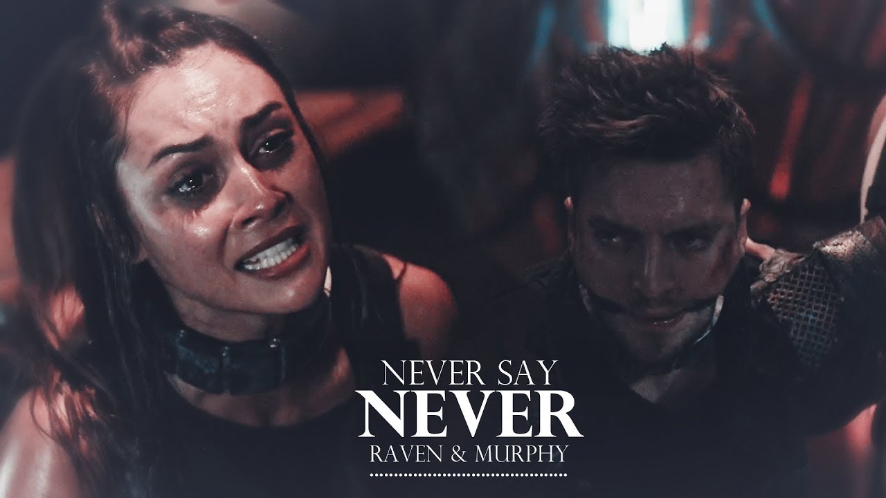 Raven & Murphy | Never Say Never (+5x05)
