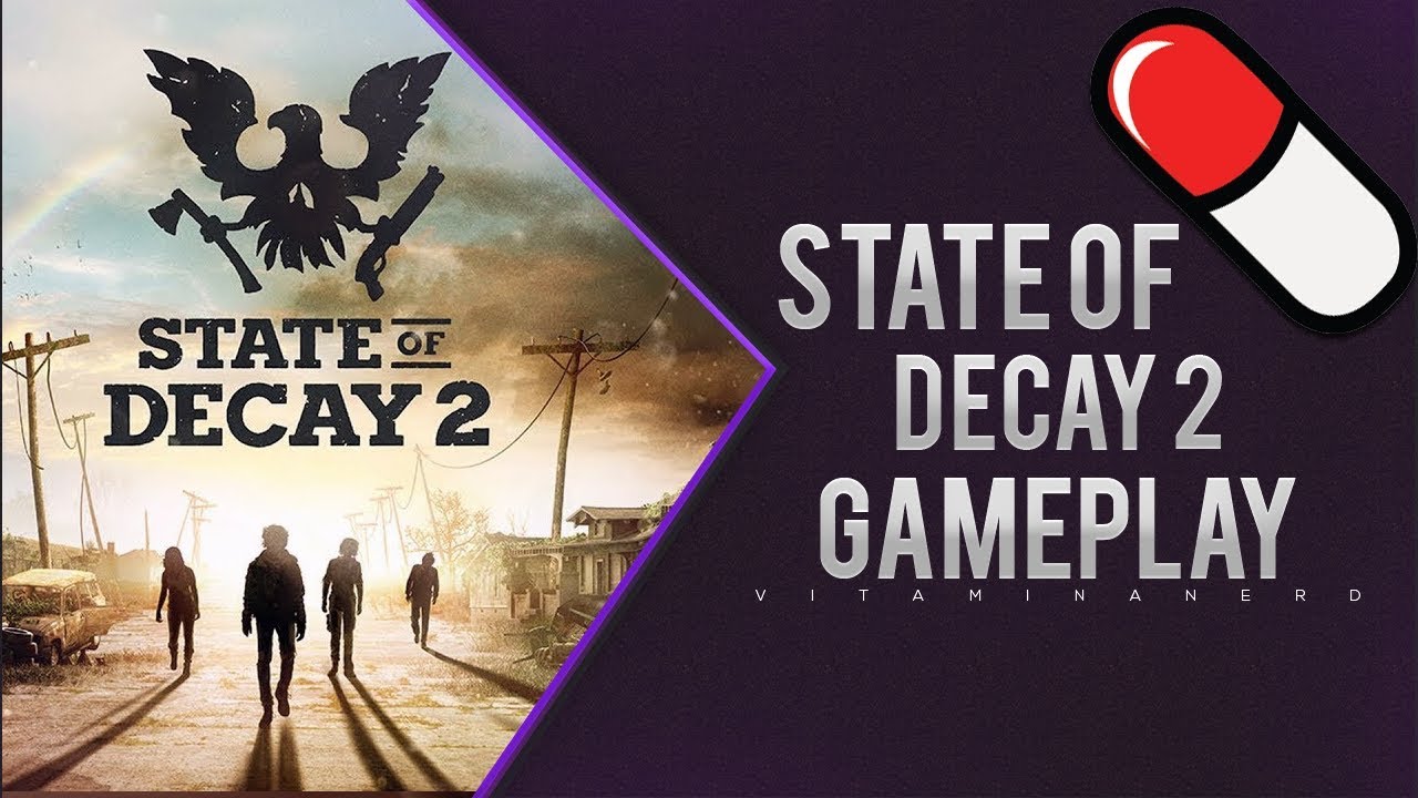 States Of Decay 2 Youtube