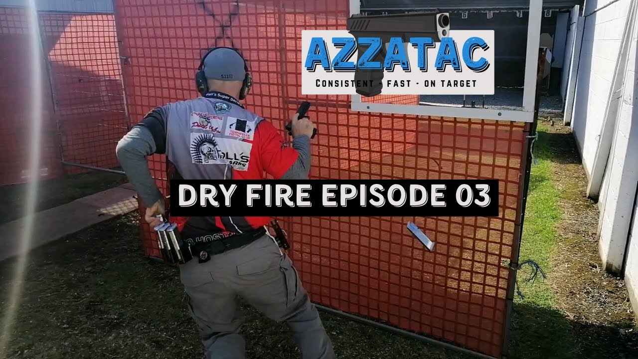 AzzaTac Practical Pistol Dry Fire Training at Home Episode 03 YouTube