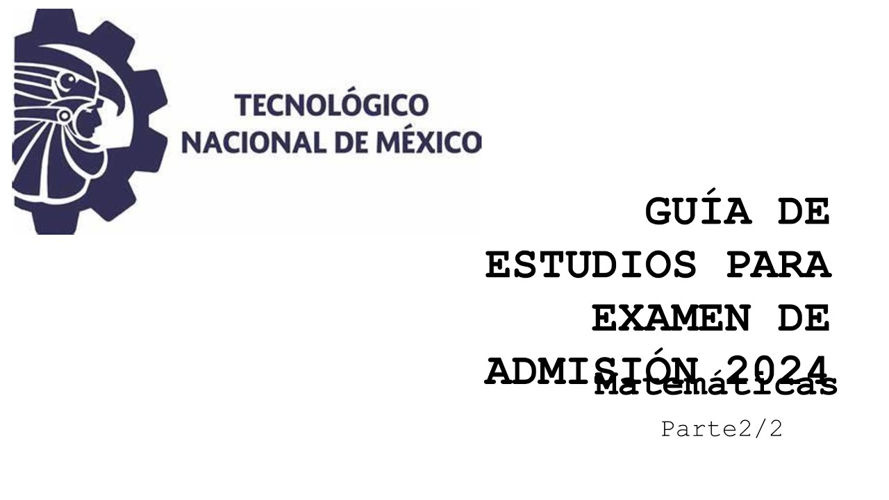 Guía de estudios para examen de admisión | Tecnológico Nacional de