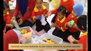 Gotong-royong perdana 10,000 tadika serentak seluruh negara
