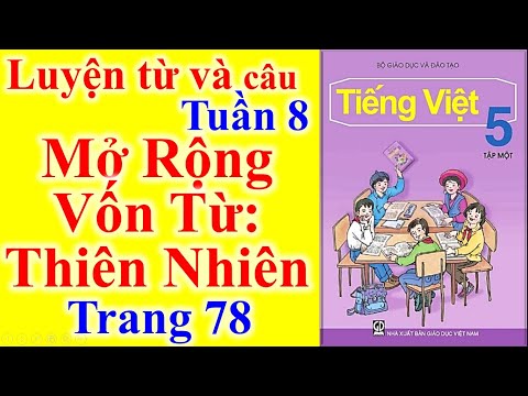 Video Tiếng Việt Lớp 5 Tuần 8 Luyện Từ Và Câu - Mở rộng vốn... - youtube