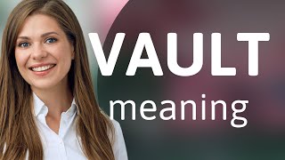 Vault — what is VAULT definition