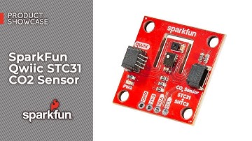 Product Showcase: SparkFun Qwiic STC31 CO2 Sensor