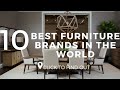 Top 10 Best Furniture Brands In The World 2019