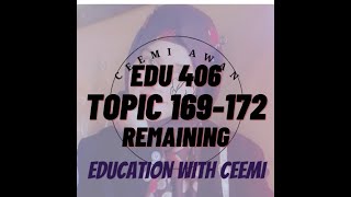 Edu406 Short Lectures -Topic 163-172 (Remaining 169-172) @educationwithceemi