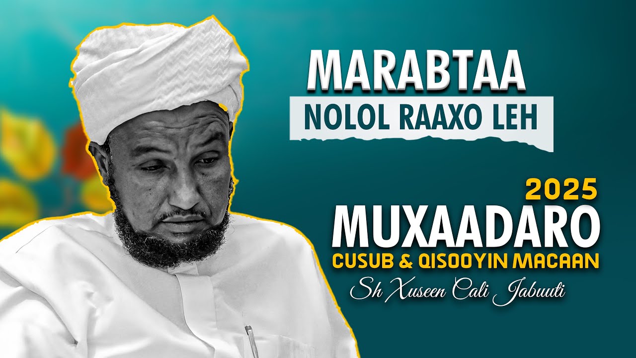 Muxaadaro Cusub Iyo Qisooyin Macaan  ah | Marabtaa Nolol Raaxo Leh ⁴ᴷ┇Sh Xuseen Cali Jabuuti 2025