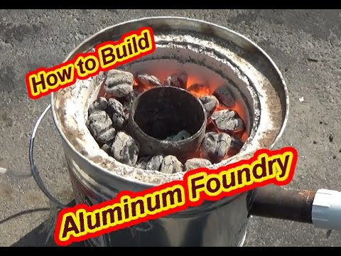 How to Build an Aluminum Foundry!