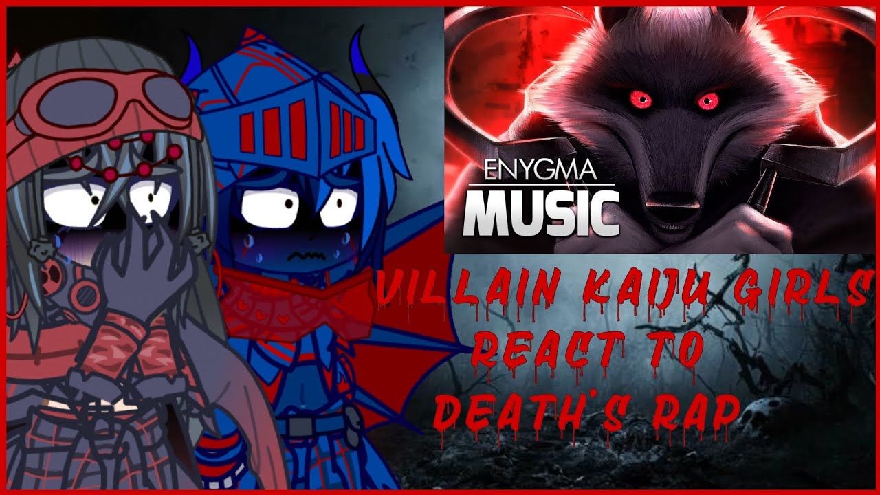 Villain Kaiju Girls React to Death's Rap||@Enygma_Music||Gacha Nebula||(REUPLOAD)||(Read the desc)