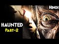 HAUNTED (2021) Season 3 Explained In Hindi (PART-2) | Based On Real Stories | Ghost Series