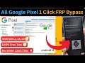 All google pixel 1 click frp bypass 2023 android 11 12 13 100 free frp unlock tool 