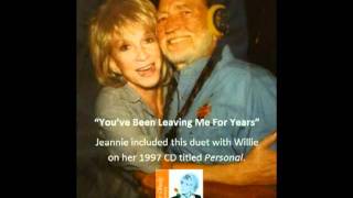 "You've Been Leaving Me For Years" by Jeannie Seely and Willie Nelson