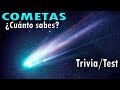 COMETAS ¿Cuánto sabes? Trivia/test