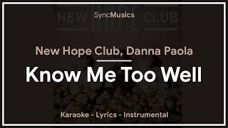 New Hope Club, Danna Paola - Know Me Too Well | Karaoke - Lyrics - Instrumental