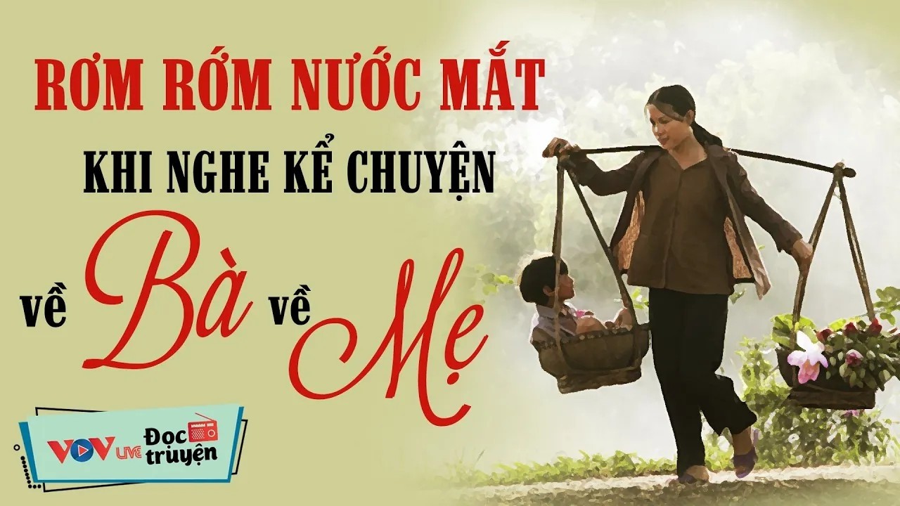 Rơm Rớm Nước Mắt Khi Nghe Kể Chuyện Về Bà Về Mẹ _ Đọc Truyện Đêm Khuya Ngủ Ngon Được Yêu Thích Nhất